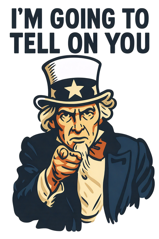 I'm going to tell on you