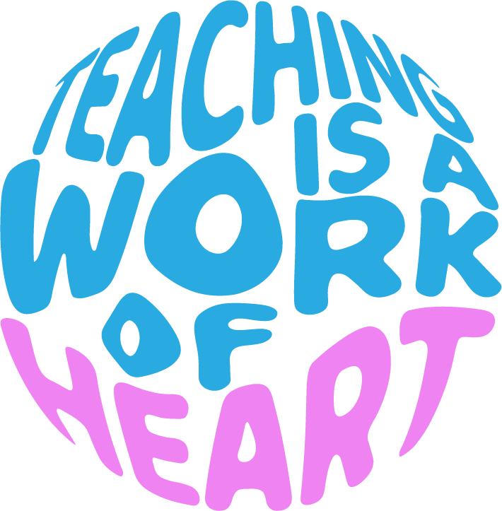 Teaching is a Work of Heart