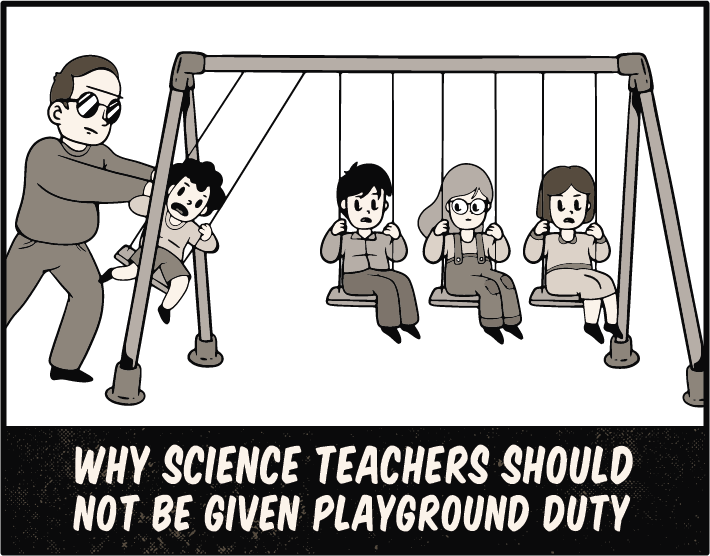Why Science Teachers Should not be given Playground Duty