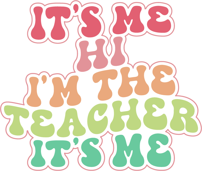 It's Me, Hi, I'm the Teacher, It's Me